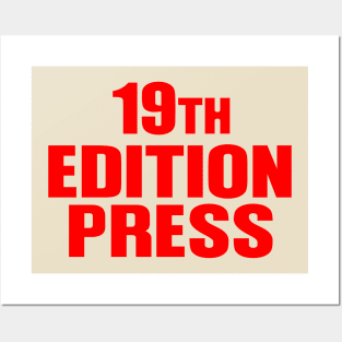 19th Edition Press Posters and Art